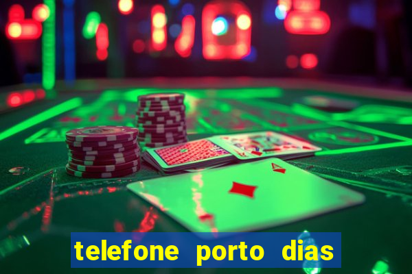 telefone porto dias marcar consulta